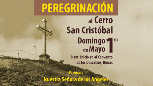 Peregrinación al Cerro San Cristóbal – Domingo 01 de mayo – 8 am.
